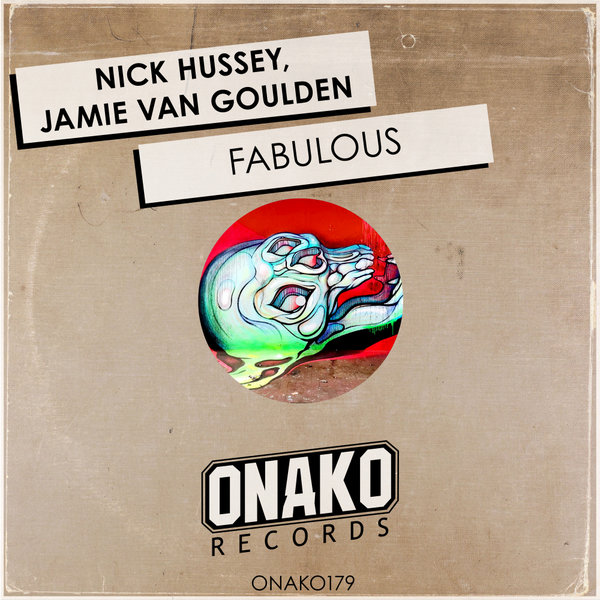 Nick Hussey, Jamie Van Goulden - Fabulous [ONAKO179]